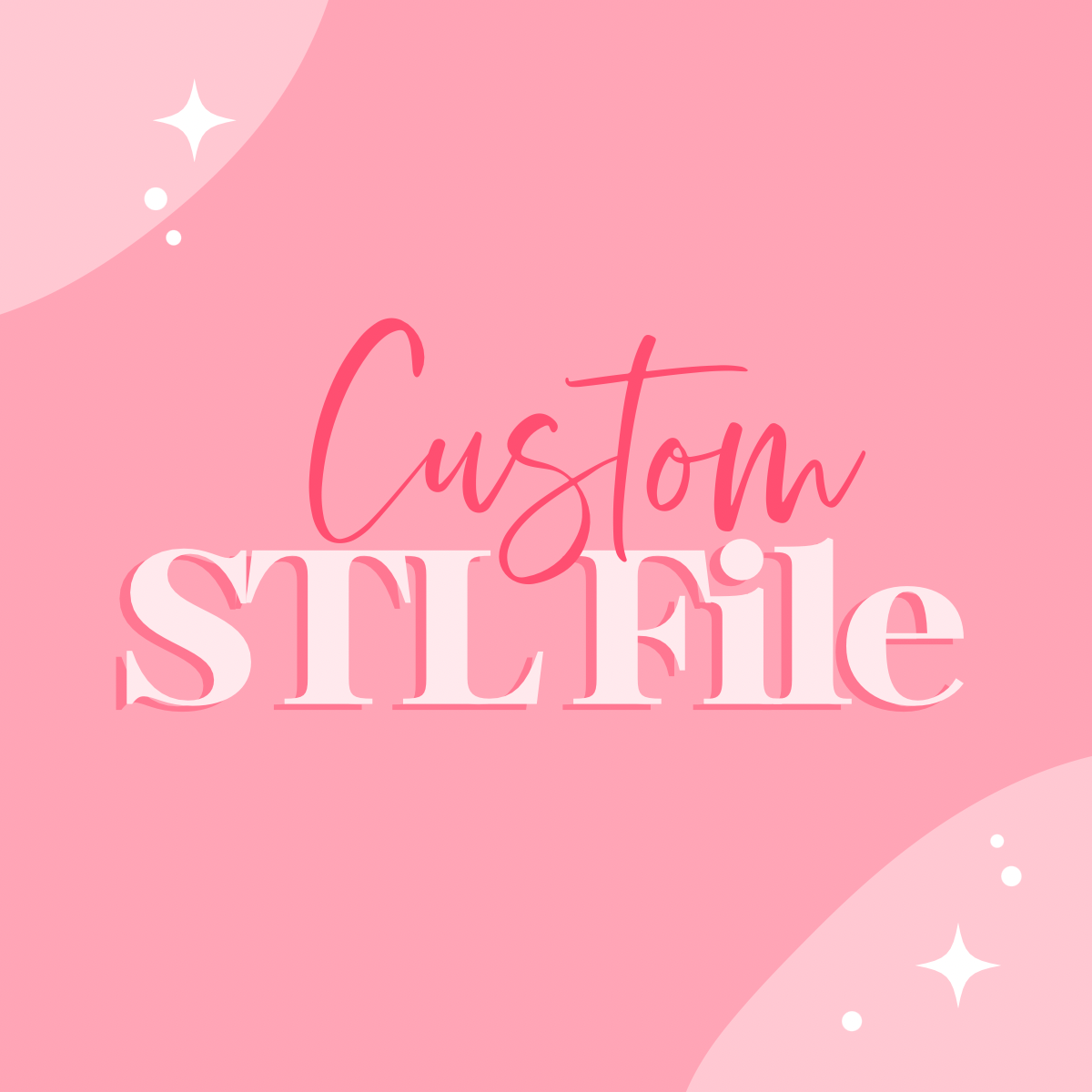 Custom STL File Only